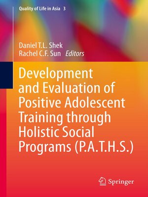 cover image of Development and Evaluation of Positive Adolescent Training through Holistic Social Programs (P.A.T.H.S.)